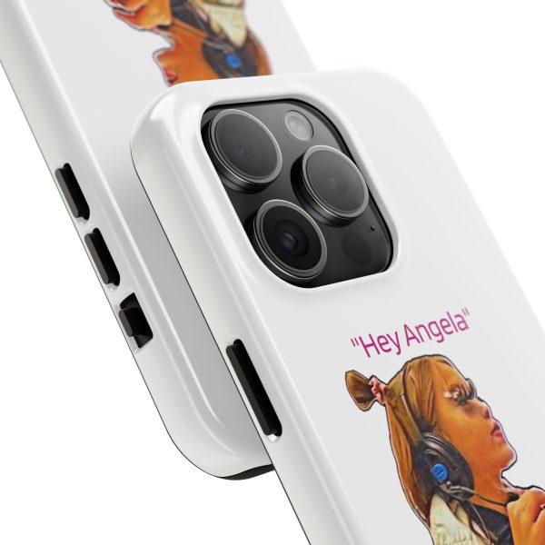 "Hey Angela" - Tough Phone Cases - White Background - Image 58