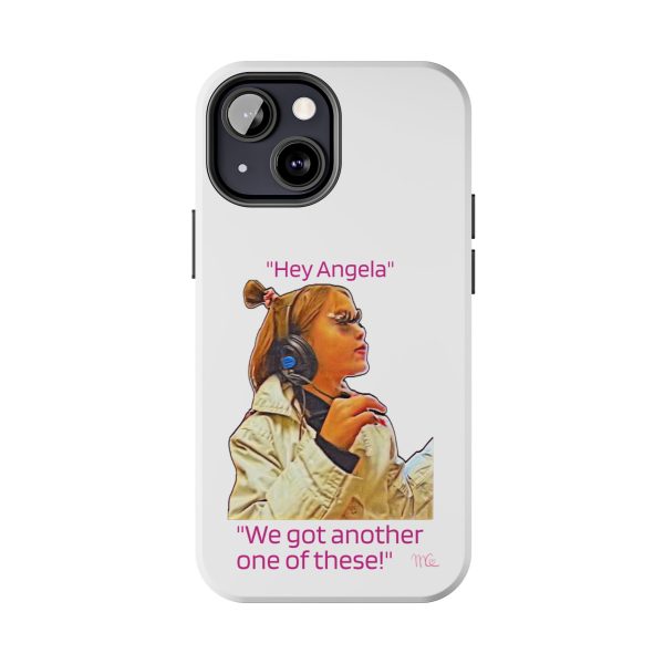 "Hey Angela" - Tough Phone Cases - White Background - Image 30