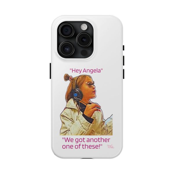"Hey Angela" - Tough Phone Cases - White Background - Image 57