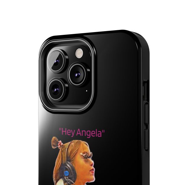 "Hey Angela" - Tough Phone Cases - Black Background - Image 40
