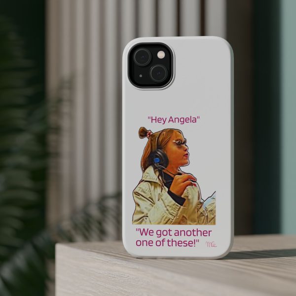 "Hey Angela" Magnetic Tough Cases - White Background - Image 20