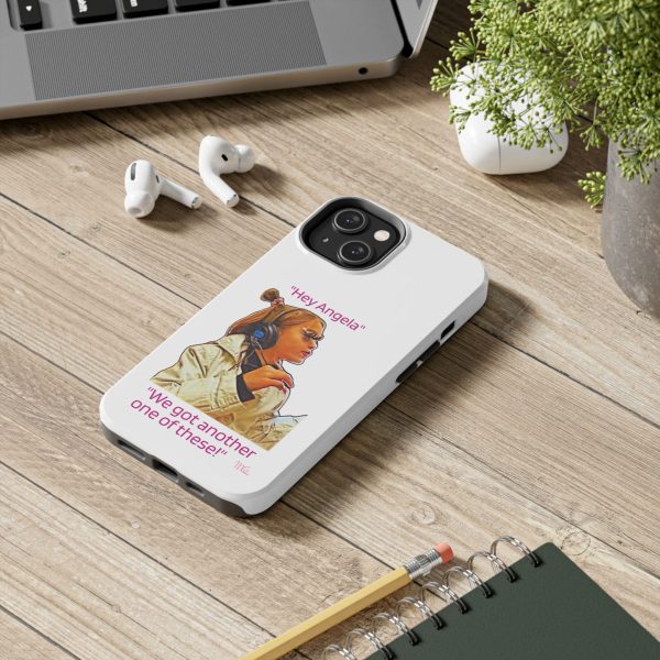 "Hey Angela" - Tough Phone Cases - White Background - Image 46