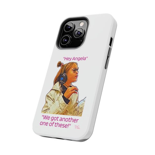 "Hey Angela" - Tough Phone Cases - White Background - Image 39