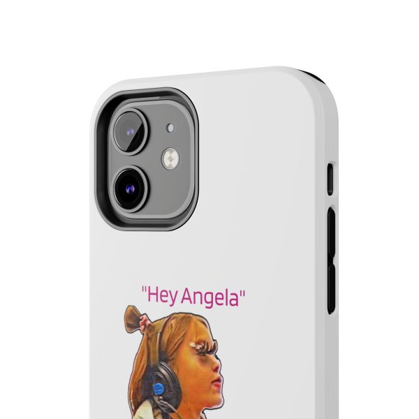 "Hey Angela" - Tough Phone Cases - White Background - Image 16