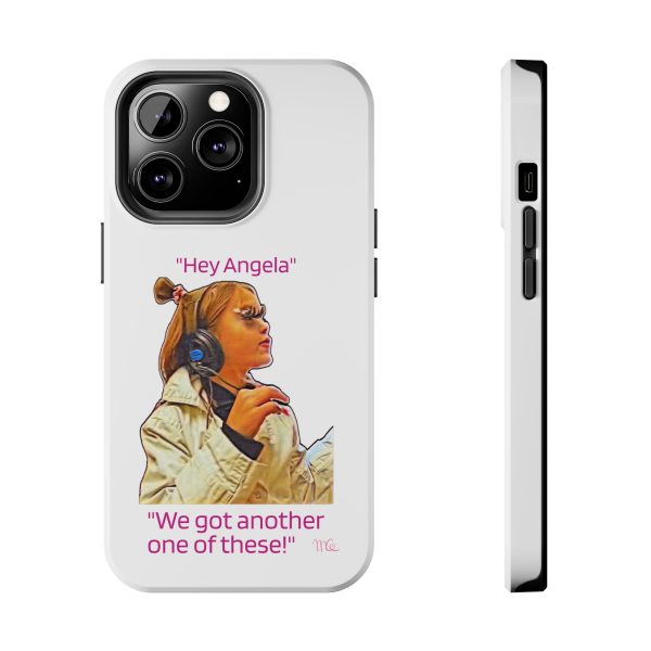 "Hey Angela" - Tough Phone Cases - White Background - Image 37