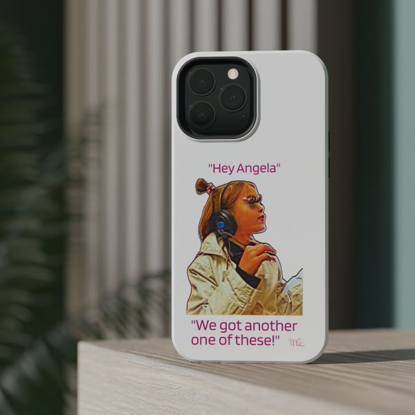 "Hey Angela" Magnetic Tough Cases - White Background - Image 64