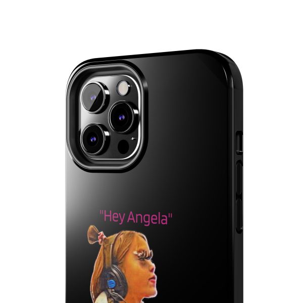 "Hey Angela" - Tough Phone Cases - Black Background - Image 24