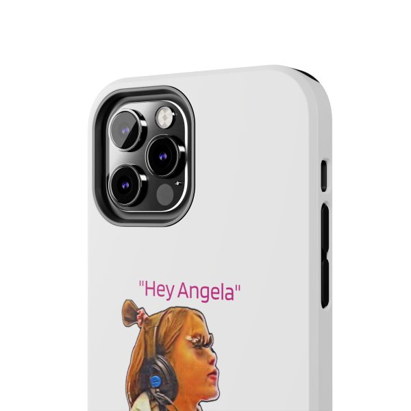 "Hey Angela" - Tough Phone Cases - White Background - Image 20
