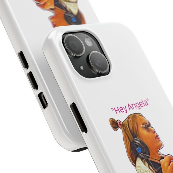 "Hey Angela" - Tough Phone Cases - White Background - Image 54