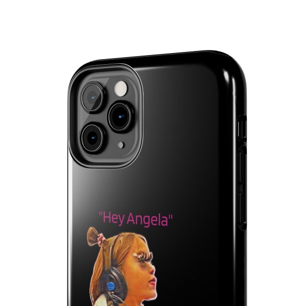 "Hey Angela" - Tough Phone Cases - Black Background - Image 8