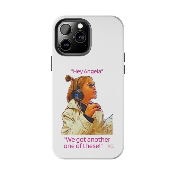 "Hey Angela" - Tough Phone Cases - White Background - Image 42